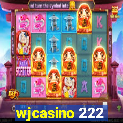 wjcasino 222