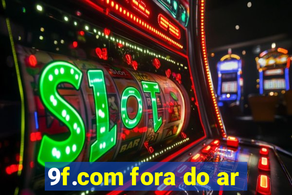 9f.com fora do ar