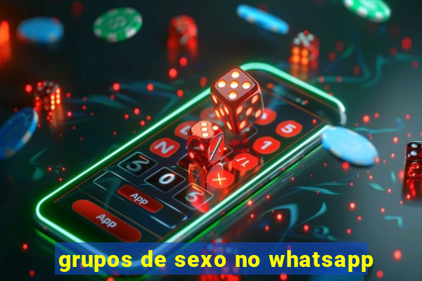 grupos de sexo no whatsapp