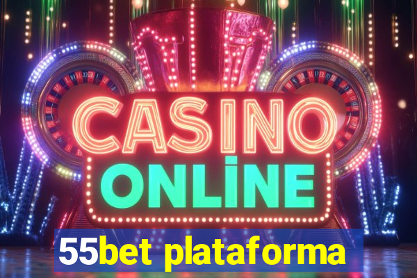 55bet plataforma