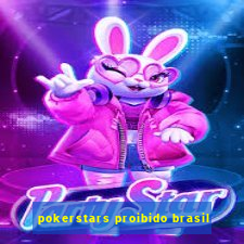 pokerstars proibido brasil