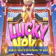 pokerstars proibido brasil