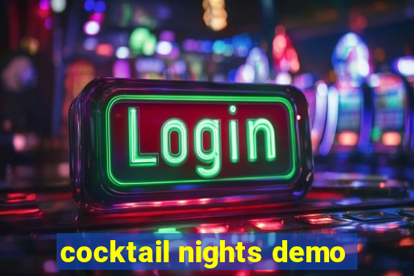 cocktail nights demo