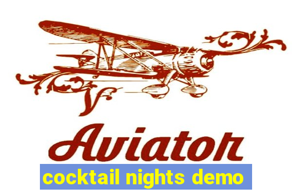 cocktail nights demo