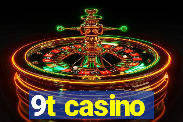 9t casino