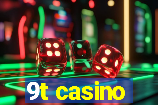 9t casino