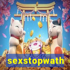 sexstopwath