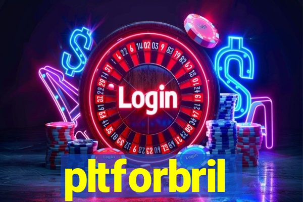 pltforbril