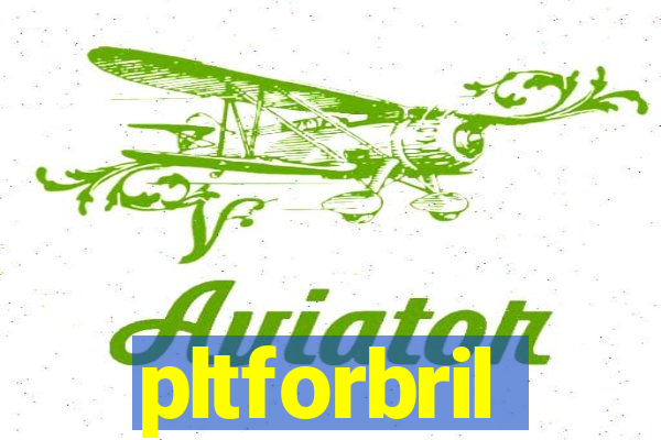 pltforbril