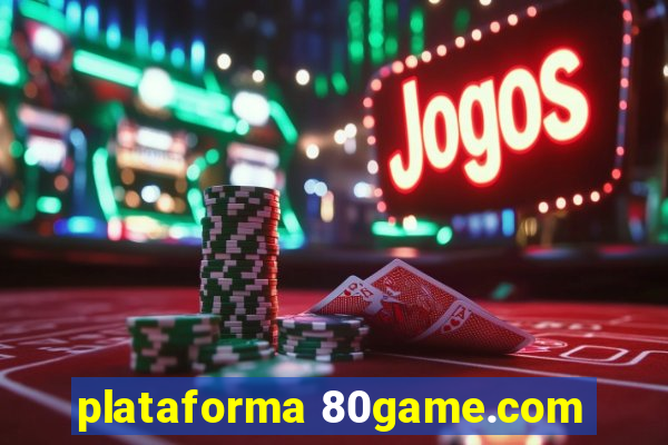 plataforma 80game.com