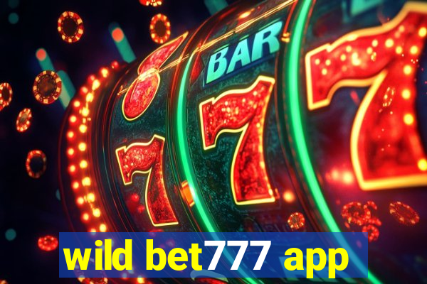 wild bet777 app