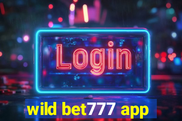 wild bet777 app