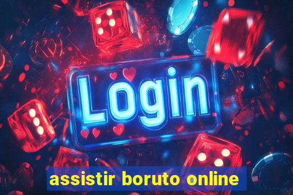 assistir boruto online