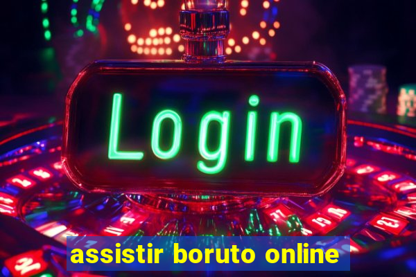 assistir boruto online