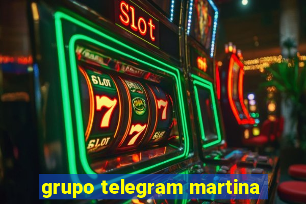 grupo telegram martina