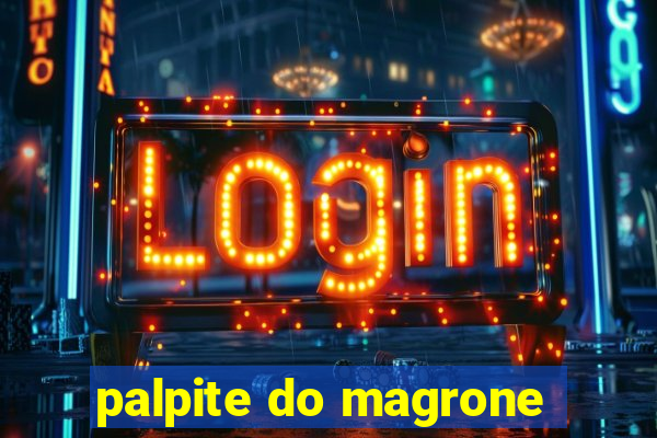 palpite do magrone