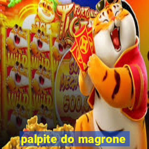 palpite do magrone