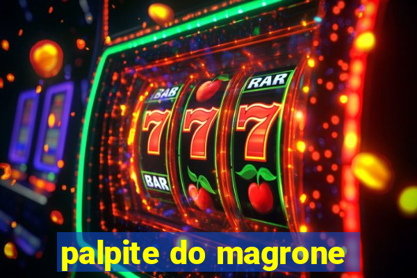 palpite do magrone