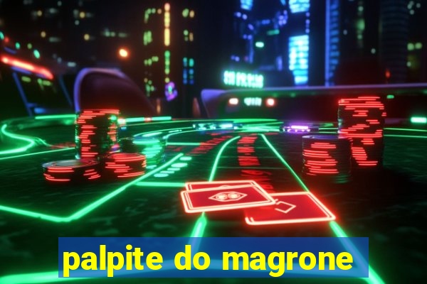 palpite do magrone