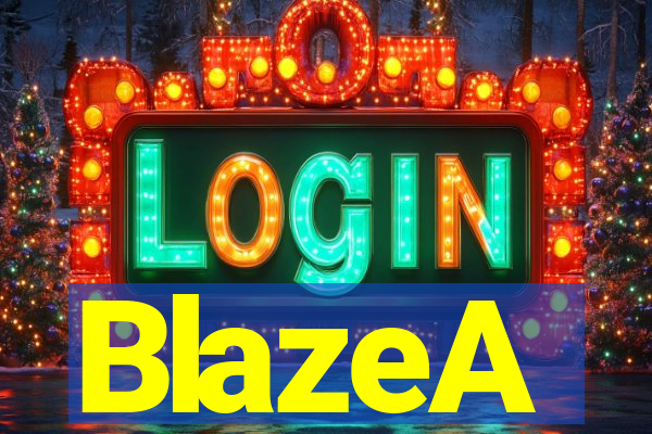 BlazeA