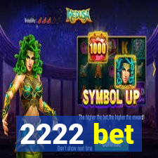 2222 bet