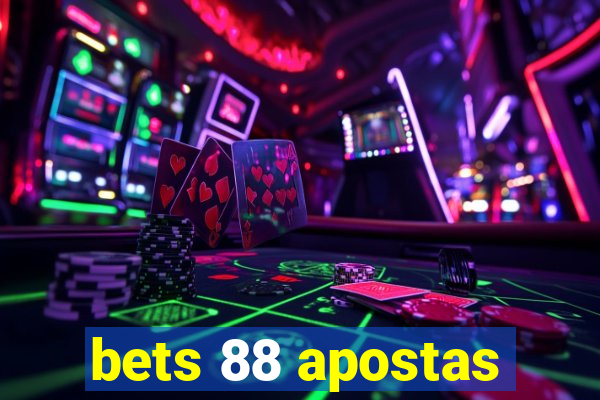 bets 88 apostas