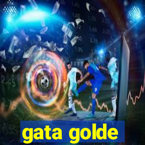 gata golde