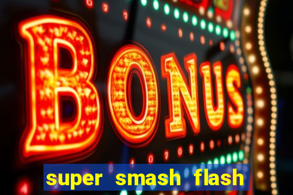 super smash flash 2 jogos