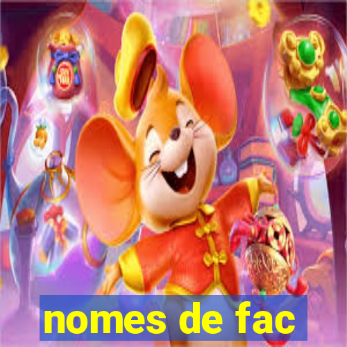 nomes de fac