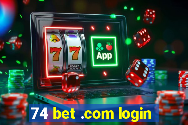 74 bet .com login