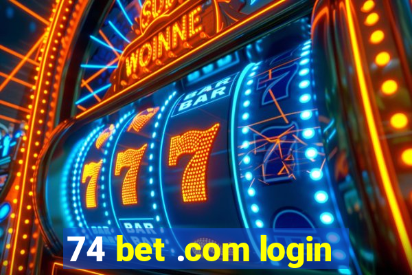 74 bet .com login