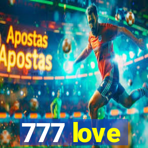 777 love