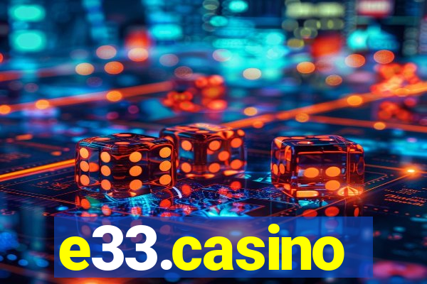 e33.casino