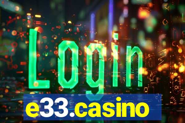 e33.casino