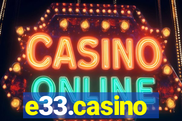 e33.casino