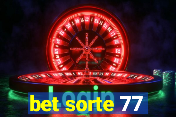 bet sorte 77