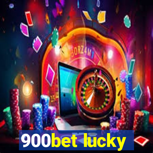 900bet lucky