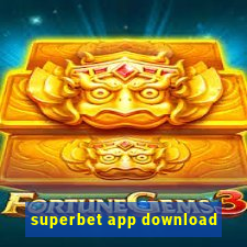 superbet app download