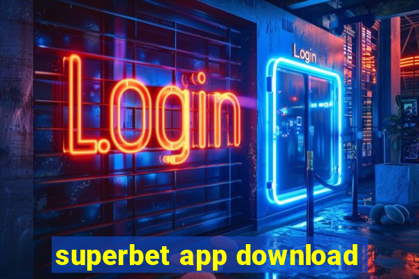 superbet app download