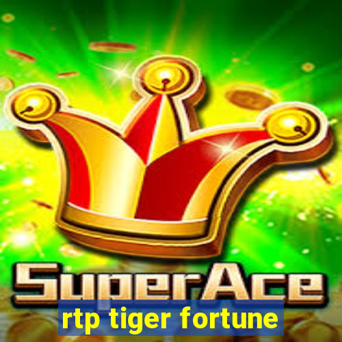 rtp tiger fortune