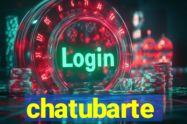 chatubarte