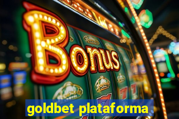 goldbet plataforma