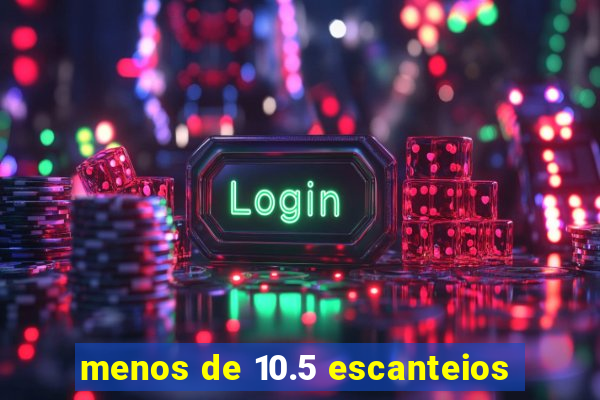 menos de 10.5 escanteios