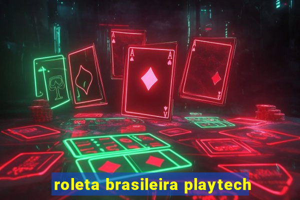 roleta brasileira playtech