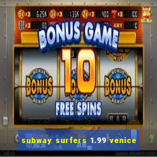 subway surfers 1.99 venice