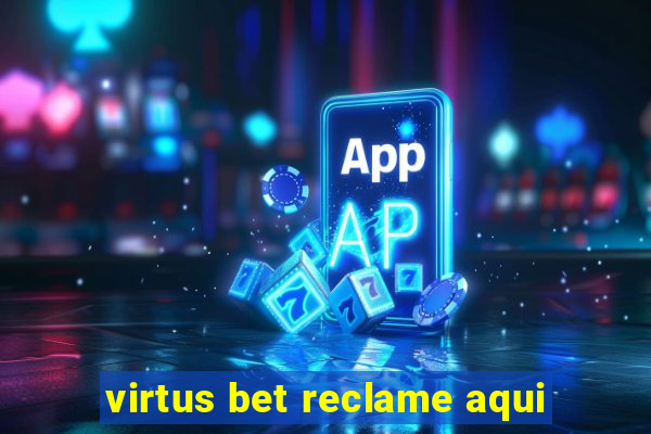 virtus bet reclame aqui