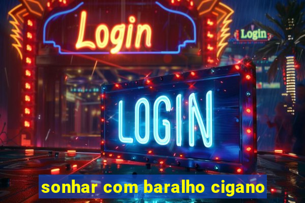 sonhar com baralho cigano