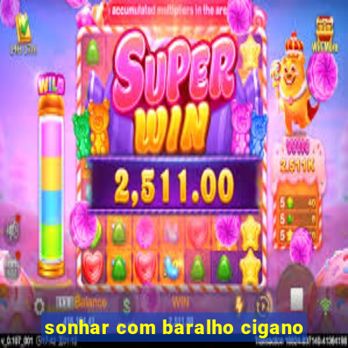 sonhar com baralho cigano