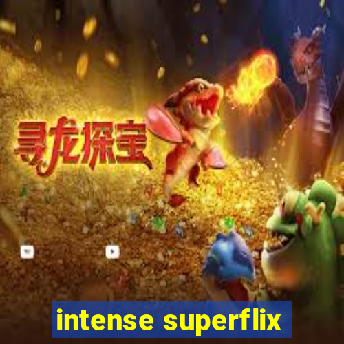 intense superflix