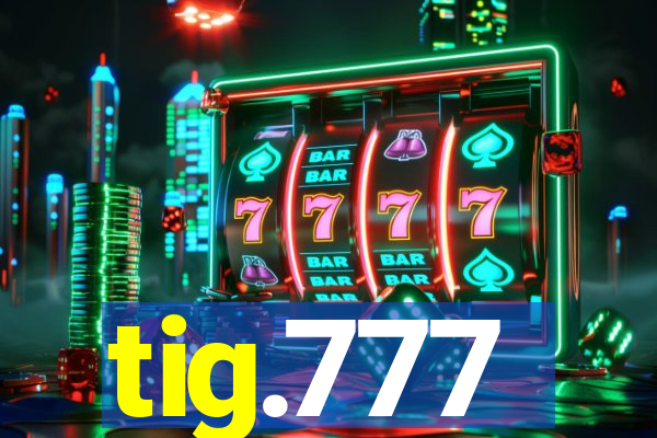 tig.777